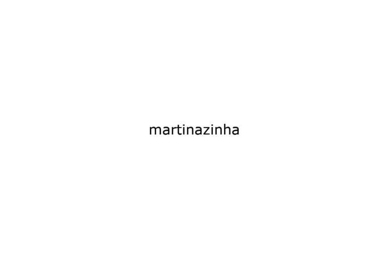 martinazinha