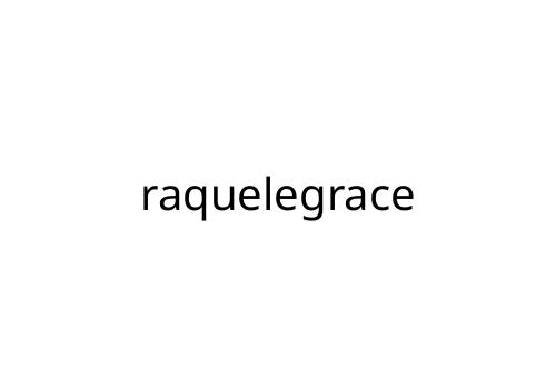 raquelegrace