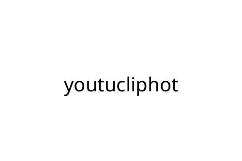 youtucliphot