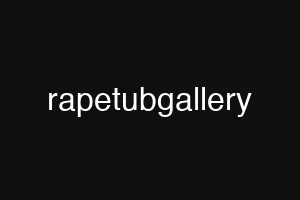 rapetubgallery